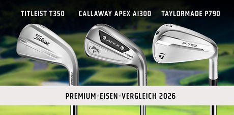 Premium Game Improvement Eisen im Vergleich: Titleist T350 vs. Callaway Apex Ai300 vs. TaylorMade P790 - Golflaedchen.de